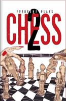 Everyone Plays Chess II: Vidi 1523215496 Book Cover