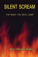 SILENT SCREAM " The night the devil came" 1501046926 Book Cover