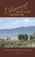 David and the Bear Lake Monster 1589825322 Book Cover