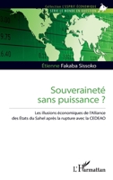 Souveraineté sans puissance ?: Les illusions économiques de l’Alliance des États du Sahel après la rupture avec la CEDEAO (L'Esprit Économique) (French Edition) 2336588927 Book Cover