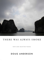 There Was Always Smoke : New & Selected Poems 1959195050 Book Cover