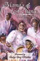 Mama's Last Chance 0741416565 Book Cover