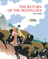 The Return of the Buffaloes: A Plains Indian Story about Famine and Renewal of the Earth 0792265548 Book Cover