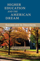 Higher Education and the American Dream: Success and Its Discontents 9639776793 Book Cover