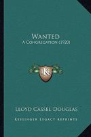 Wanted - A Congregation 1016323832 Book Cover