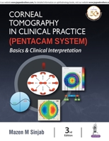 Corneal Tomography in Clinical Practice (Pentacam System): Basics & Clinical Interpretation 9386261103 Book Cover