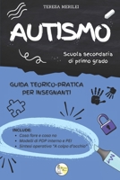 AUTISMO - Guida teorico-pratica per insegnanti - Scuola Secondaria di Primo Grado (BES - Guide teorico-pratiche per insegnanti) (Italian Edition) B0DQJKBVVP Book Cover
