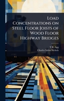 Load Concentrations on Steel Floor Joists of Wood Floor Highway Bridges 1024097382 Book Cover