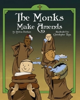 The Monks Make Amends 1505117909 Book Cover