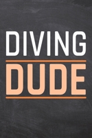 Diving Dude: Diving Notebook, Planner or Journal Size 6 x 9 110 Dotted Pages Office Equipment, Supplies Funny Diving Gift Idea for Christmas or Birthday 1695512782 Book Cover
