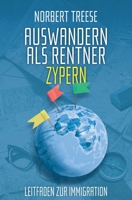 Auswandern als Rentner: Zypern - Leitfaden zur Immigration (German Edition) 1703554000 Book Cover