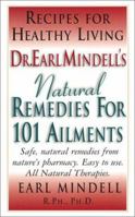 Dr. Earl Mindell's Natural Remedies for 101 Ailments 1591200288 Book Cover