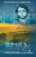 Elisa, Confesiones a su Hijo (Spanish Edition) B0GFG1378T Book Cover