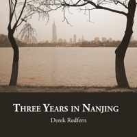 Three Years in Nanjing 1543492622 Book Cover