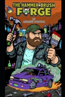 The Hammer and Brush Forge B0F59R9ZJ9 Book Cover