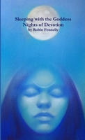 Sleeping with the Goddess 1312817623 Book Cover