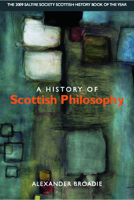 A History of Scottish Philosophy 0748616284 Book Cover