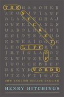 The Secret Life of Words: How English Became English 0719564557 Book Cover