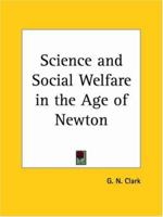 Science and Social Welfare in the Age of Newton 1014951402 Book Cover