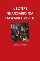 Il Potere Finanziario Fra Falsi Miti E Verita' 1326198491 Book Cover