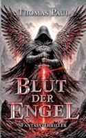 Blut der Engel (German Edition) 369672890X Book Cover