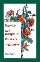 Danville, New Hampshire Residents, 1760-1992 1556138377 Book Cover