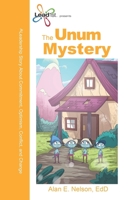 The Unum Mystery: A Leadership Journey on Commitment, Optimism, Conflict and Change B0915N2922 Book Cover