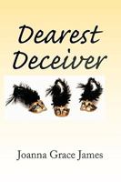 Dearest Deceiver 1441575375 Book Cover