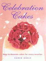 Celebration Cakes: Easy-to-Decorate Cakes for Every Occasion 1843309777 Book Cover