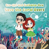 Eco-Girl and Sustaina-Boy Save the Coral Reefs B0C11SLZSR Book Cover