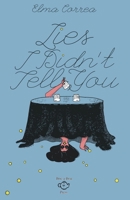 Lies I Didn't Tell You 1961136082 Book Cover