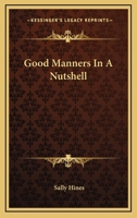 Good Manners In A Nutshell 1430470798 Book Cover
