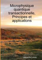 Microphysique Quantique Transactionnelle, Principes Et Applications 2956231200 Book Cover
