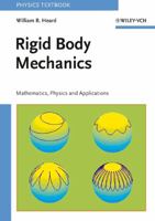 Rigid Body Mechanics: Mathematics, Physics and Applications 3527406204 Book Cover