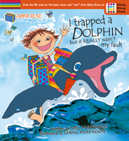 I Trapped a Dolphin but It Really Wasn't My Fault 9814408514 Book Cover