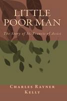 Little Poor Man: The Story of St. Francis of Assisi 146097588X Book Cover