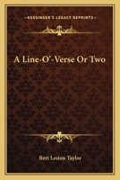 A Line-o'-Verse or Two 1512084654 Book Cover