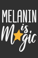 Melanin is Magic: Melanin and educated, black girl journals for women, black teacher, black girls notebooks and journals 6x9 Journal Gift Notebook with 125 Lined Pages 1700652672 Book Cover