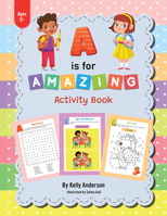 A Is for Amazing: Activity Book 1665721995 Book Cover