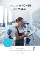 Zwischen Wischen und Wissen (German Edition) 3695758384 Book Cover