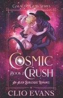 Cosmic Crush: An Alien Burlesque Romance (Galactic Gems Series) B0CTX2F95P Book Cover