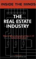The Real Estate Industry: CEOs from Mack-Cali, Amerivest, Crescent Real Estate & More on the Future of the Commercial Real Estate World (Inside the Minds) 1587620642 Book Cover