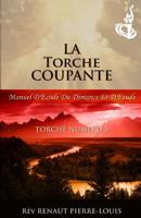 La Torche Coupante: Torch Numéro 3 B07VMVY3RX Book Cover