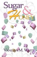Sugar & Honey 0615554113 Book Cover