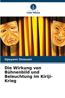 Die Wirkung von Bühnenbild und Beleuchtung im Kiriji-Krieg (German Edition) 620072217X Book Cover