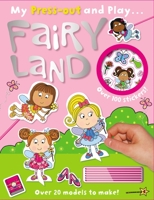 Press-Out and Play Fairy Land 1782355677 Book Cover
