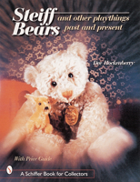 Steiff(R) Bears and Other Playthings Past and Present 0764311204 Book Cover