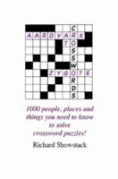 Aardvark to Zygote: 1000 people, places and things you need to know to solve crossword puzzles! 1430321431 Book Cover