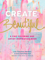 Create Beautiful: A Glam Creativity Workbook for a Vibrant Life and Home 1631067583 Book Cover