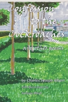 Confession to the Cockroaches: And Other Poems 109221822X Book Cover
